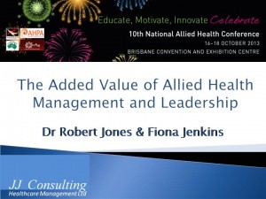 Masterclass Brisbane 2013 The Added Value of Allied Health Management